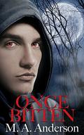 Once Bitten (Dark Legacy #2) by M.A. Anderson