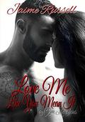 Love Me Like You Mean It by Darren Birks