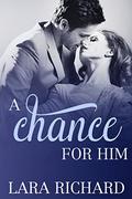A Chance for Him by Lara Richard