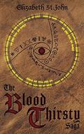 The Blood Thirsty Saga by Elizabeth St.John