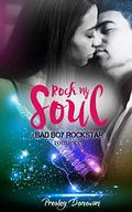 ROCKSTAR ROMANCE: BAD BOY ROMANCE: Rock my Soul (Bad Boy Rockstar Series #2) by Presley Donovan