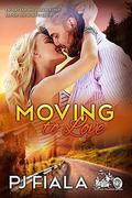 Moving to Love (Rolling Thunder #1) by PJ Fiala