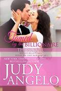 Tamed by the Billionaire - The Sequel: Roman & Serena, At It Again (Bad Boy Billionaires - Where Are They Now? #1) by Judy Angelo