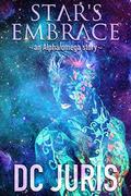 Star's Embrace (The Alpha/Omega Verse #4) by D.C. Juris