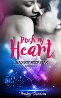 ROMANCE: BAD BOY ROMANCE: Rock My Heart (Bad Boy Rockstar Series #1) by Presley Donovan