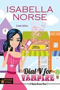 Dial V for Vampire: A Kudzu Korners Novel by Isabella Norse