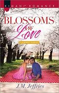 Blossoms of Love by J.M. Jeffries