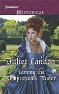 Taming the Tempestuous Tudor (At the Tudor Court #2) by Juliet Landon