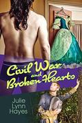 Civil War and Broken Hearts (Rose and Thorne #2) by Julie Lynn Hayes