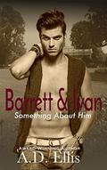 Barrett & Ivan (Something About Him #3) by Andrea Michelle