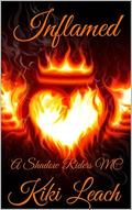 Inflamed: Shadow Riders MC by Kiki Leach