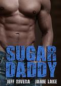 Sugar Daddy (I Got You #5) by Jeff Rivera
