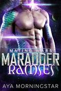 Marauder Ramses: Scifi Alien Invasion Romance by Aya Morningstar