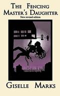 The Fencing Master's Daughter by Giselle Marks
