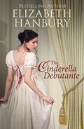 The Cinderella Debutante by Elizabeth Hanbury