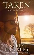 Taken: A Kept Novella by Sally Bradley