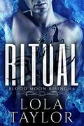 Ritual (Blood Moon Rising #6) by Lola Taylor