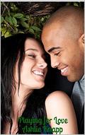 Playing for Love by Ashlie Knapp