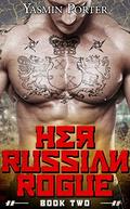 Her Russian Rogue: The Sokolov Affair Book 2 by Yasmin Porter