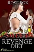 Romance : "Sweet Revenge Diet" : Personal Story of Diet and Weight Loss  A Women's Fiction Novel series (Based on true stories #2) by Rose Fox