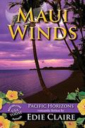 Maui Winds (Pacific Horizons #3) by Edie Claire