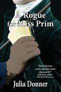 A Rogue for Miss Prim  (Friendship Series) by Julia Donner