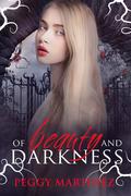 Of Beauty and Darkness (Reapers Grimm #1) by Peggy Martinez