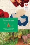 Swept Away (Quilts of Love #23) by Cindy Loven