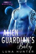 Alien Guardian's Baby by Luna Hunter
