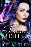 A Muse for Mishka (Wiccan-Were-Bear #12) by R. E. Butler