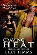 Craving the Heat (Firehouse Romance Series #3) by Book Cover by Design
