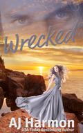 Wrecked by A.J. Harmon