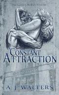 A Constant Attraction (The Attraction Series #2) by A.J. Walters