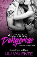 A Love So Dangerous by Lili Valente