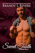 Sweet Tooth (Combustible #3) by Brandy L. Rivers