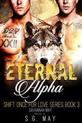 Eternal Alpha: Wolf Shifter Twins Secret Baby Mafia Standalone by SG May