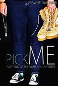 Pick Me (Wait for Me #2) by Dawne Walters