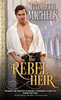 The Rebel Heir (Spare Heirs #2) by Elizabeth Michels