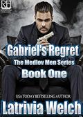 Gabriel's Regret: Book 1 by Latrivia Welch, Latrivia Nelson