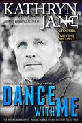 Dance With Me: Julia and James (Intrepid Women #7) by Kathryn Jane