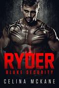 Ryder (Blake Security #1) by Celina McKane