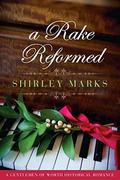 A Rake Reformed (Gentlemen of Worth #6) by Shirley Marks