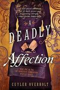 A Deadly Affection (Dr. Genevieve Summerford Mystery #1) by Cuyler Overholt