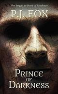 Prince of Darkness (Book of Shadows #2) by P.J. Fox