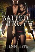 Baited Truth by Jenn Hype