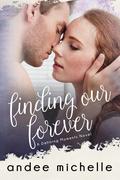 Finding Our Forever (Defining Moments #2) by Andee Michelle