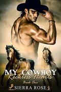 Reckless Hearts (My Cowboy #1) by Sierra Rose
