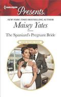 The Spaniard's Pregnant Bride by Maisey Yates