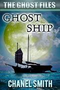 Ghost Ship (The Ghost Files #9) by Chanel Smith