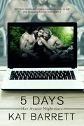 5 Days. Her Avatar Nightmare by Kat Barrett